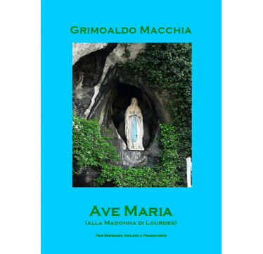 Ave Maria alla madonna di Lourdes